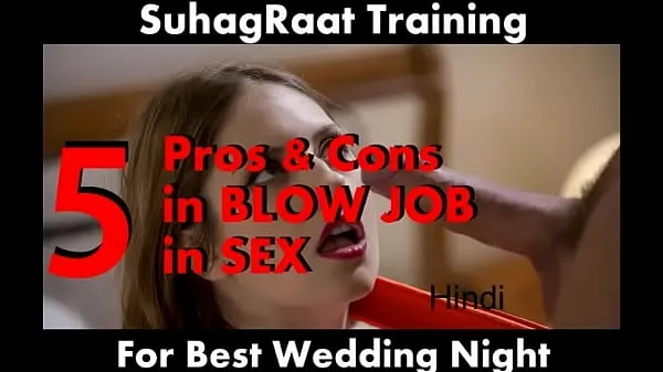 دیکھیں 5 Pros & Cons for BLOW JOB penis sucking on your first Wedding Night (SuhagRaat Training 1001 Hindi Kamasutra انرجی ٹیوب