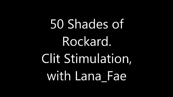 Sledujte 50 Shades of Johnny Rockard - Clit Stimulation with Lana Fae energy Tube